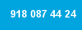 918 087 44 24